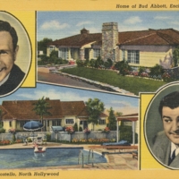 Home of Bud Abbott (Encino, CA) and Lou Costello (North Hollywood, CA).