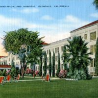 Glendale Sanitarium and Hospital, Glendale, CA.